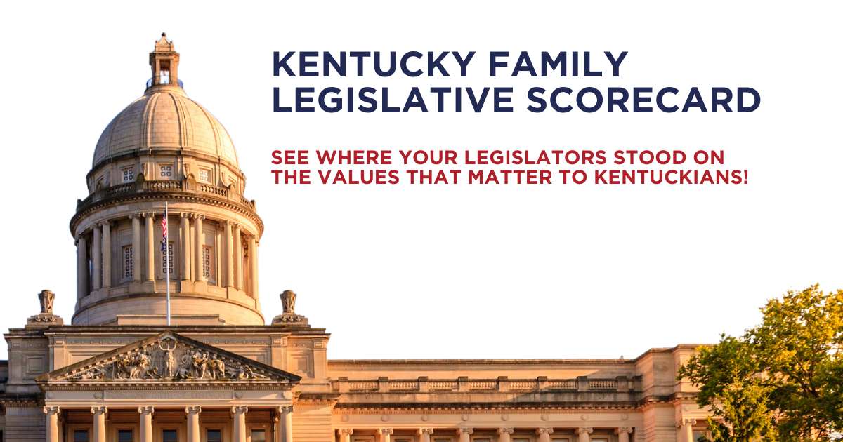 Kentucky Family Legislative Scorecard The Family Foundation in Kentucky