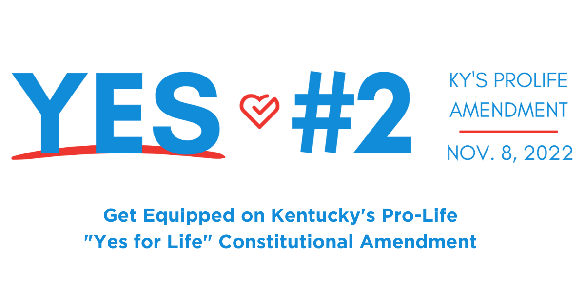 Kentucky's Yes for Life Amendment The Family Foundation in Kentucky